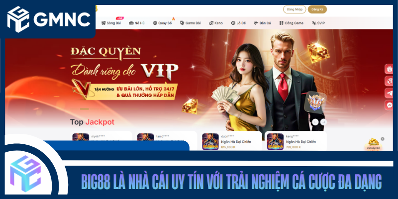 Big88 Là Nhà Cái Uy Tín Với Trải Nghiệm Cá Cược Đa Dạng