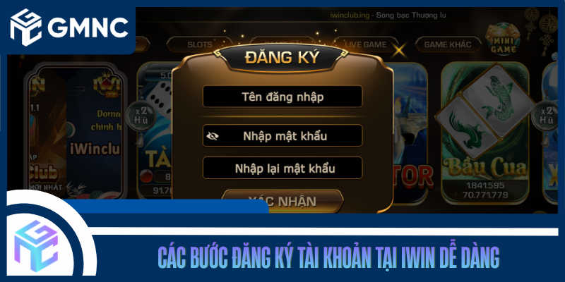 Các Bước Đăng Ký Tài Khoản Tại IWIN Dễ Dàng