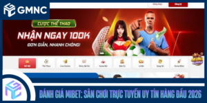 Đánh Giá MiBet: Sân Chơi Trực Tuyến Uy Tín Hàng Đầu 2026