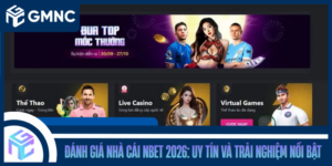 Đánh Giá Nhà Cái NBET 2026: Uy Tín Và Trải Nghiệm Nổi Bật
