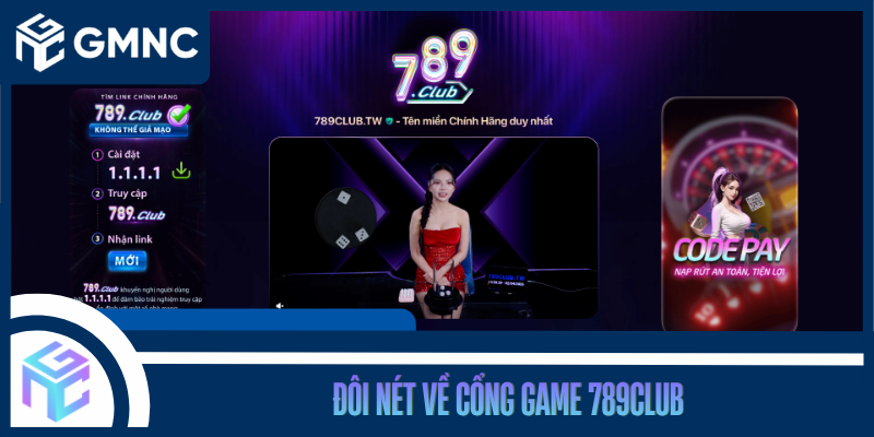Đôi Nét Về Cổng Game 789CLUB