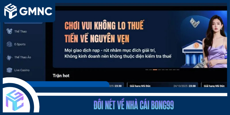 Đôi Nét Về Nhà Cái Bong99