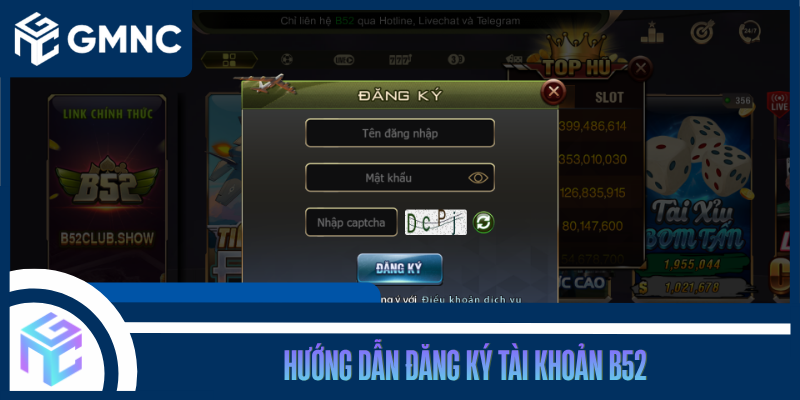 Hướng Dẫn Đăng Ký Tài Khoản B52