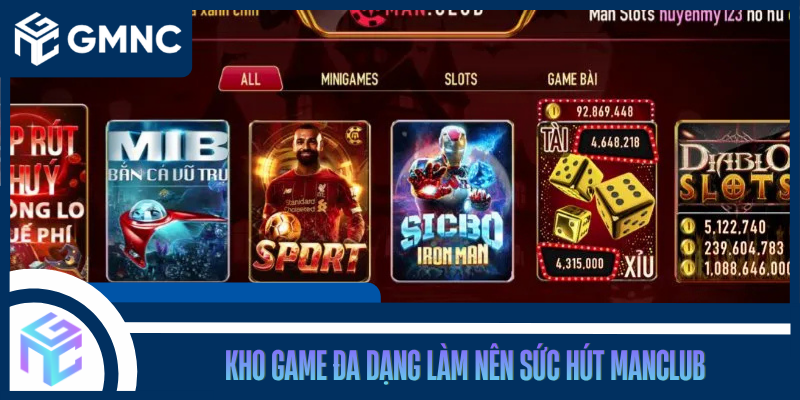 Kho Game Đa Dạng Làm Nên Sức Hút ManClub