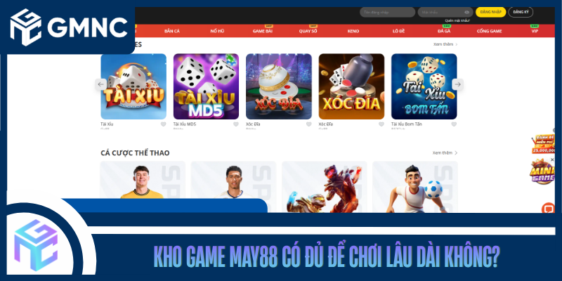 Kho Game MAY88 Có Đủ Để Chơi Lâu Dài Không?