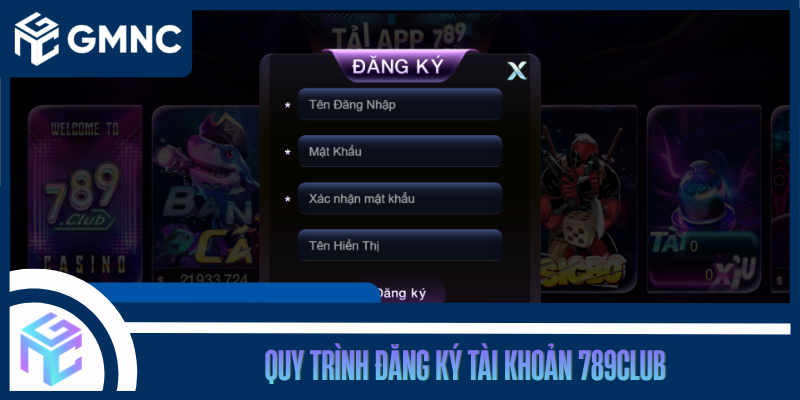 Quy Trình Đăng Ký Tài Khoản 789CLUB