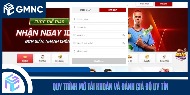 Quy Trình Mở Tài Khoản Và Đánh Giá Độ Uy Tín