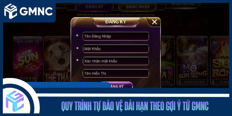 Quy Trình Tự Bảo Vệ Dài Hạn Theo Gợi Ý Từ GMNC