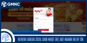 Review Lode88 2026: Chơi Mượt Tay, Rút Nhanh Và Uy Tín