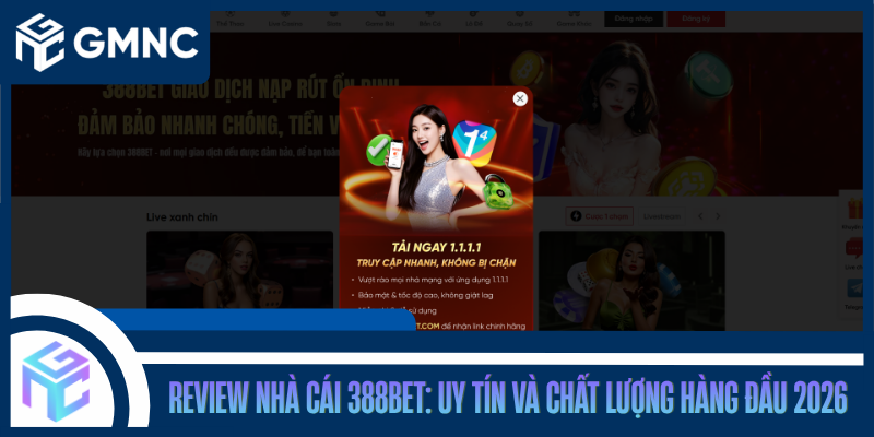 Review Nhà Cái 388Bet: Uy Tín Và Chất Lượng Hàng Đầu 2026