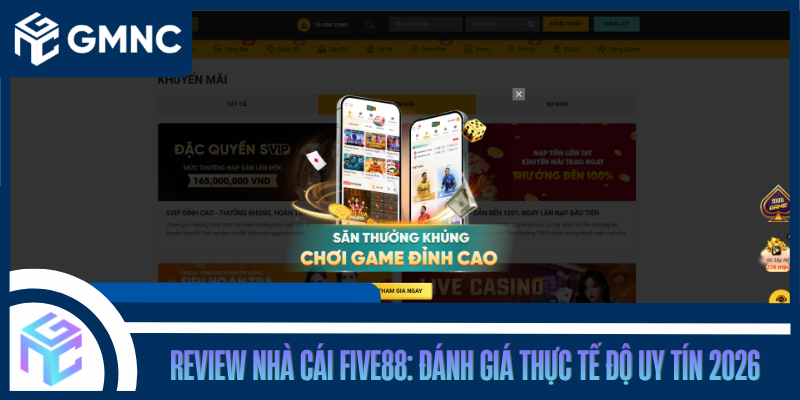 Review Nhà Cái Five88: Đánh Giá Thực Tế Độ Uy Tín 2026