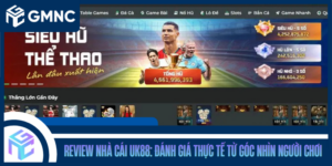 Review Nhà Cái UK88: Đánh Giá Thực Tế Từ Góc Nhìn Người Chơi