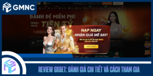 Review Oxbet: Đánh Giá Chi Tiết Và Cách Tham Gia