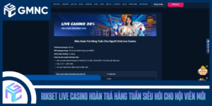 Rikbet Live Casino Hoàn Trả Hàng Tuần Siêu Hời Cho Hội Viên Mới