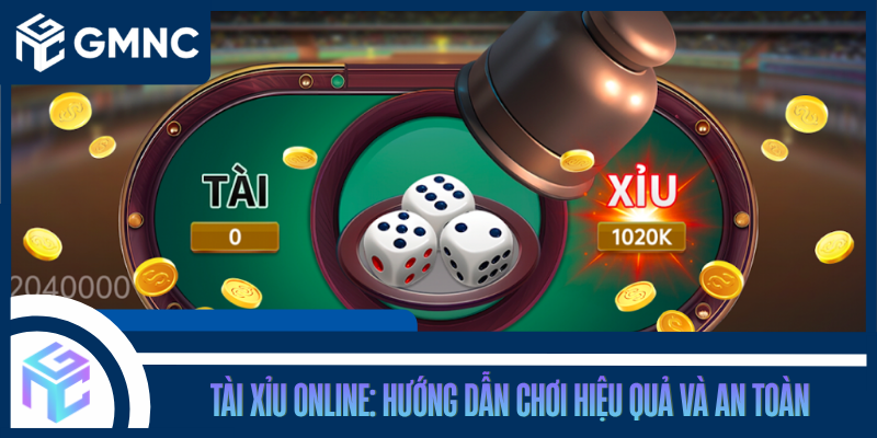 Tài Xỉu Online: Hướng Dẫn Chơi Hiệu Quả Và An Toàn