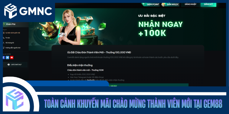 Toàn Cảnh Khuyến Mãi Chào Mừng Thành Viên Mới Tại GEM88