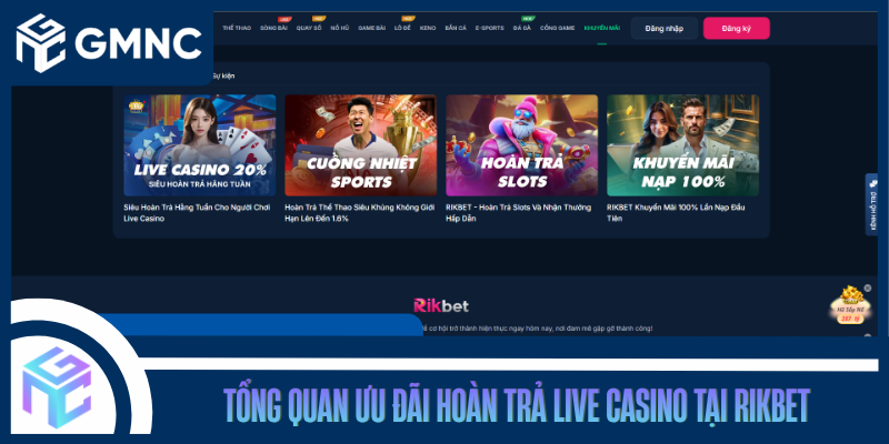 Tổng Quan Ưu Đãi Hoàn Trả Live Casino Tại Rikbet