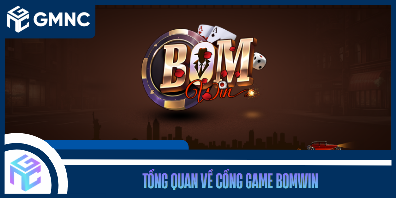 Tổng Quan Về Cổng Game Bomwin
