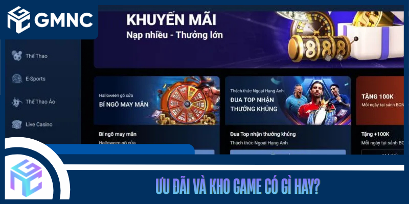 Ưu Đãi Và Kho Game Có Gì Hay?