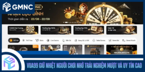 VUA99 Giữ Nhiệt Người Chơi Nhờ Trải Nghiệm Mượt Và Uy Tín Cao