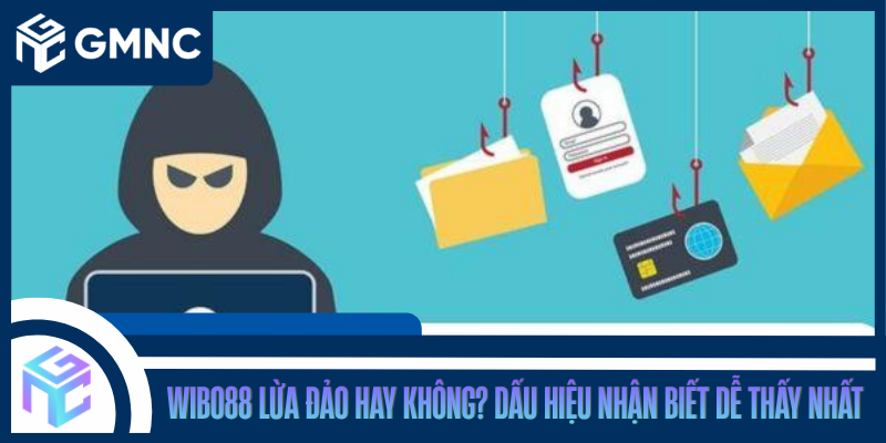 WIBO88 Lừa Đảo Hay Không? Dấu Hiệu Nhận Biết Dễ Thấy Nhất