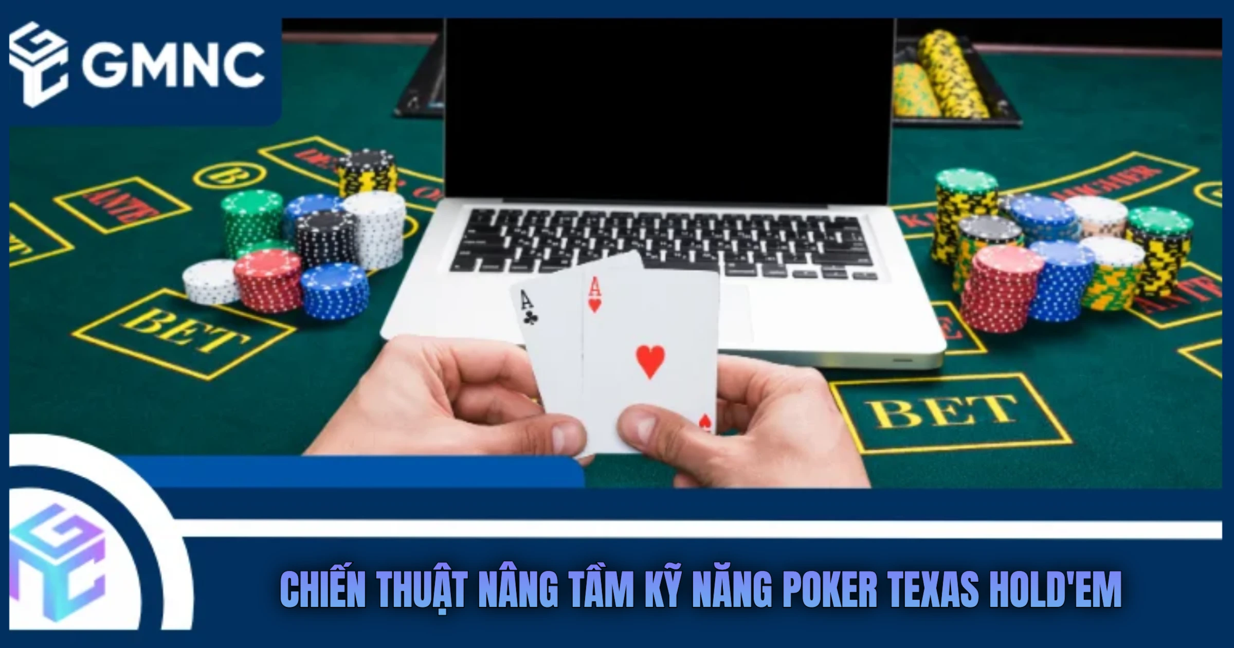 Chiến Thuật Nâng Tầm Kỹ Năng Poker Texas Hold'em