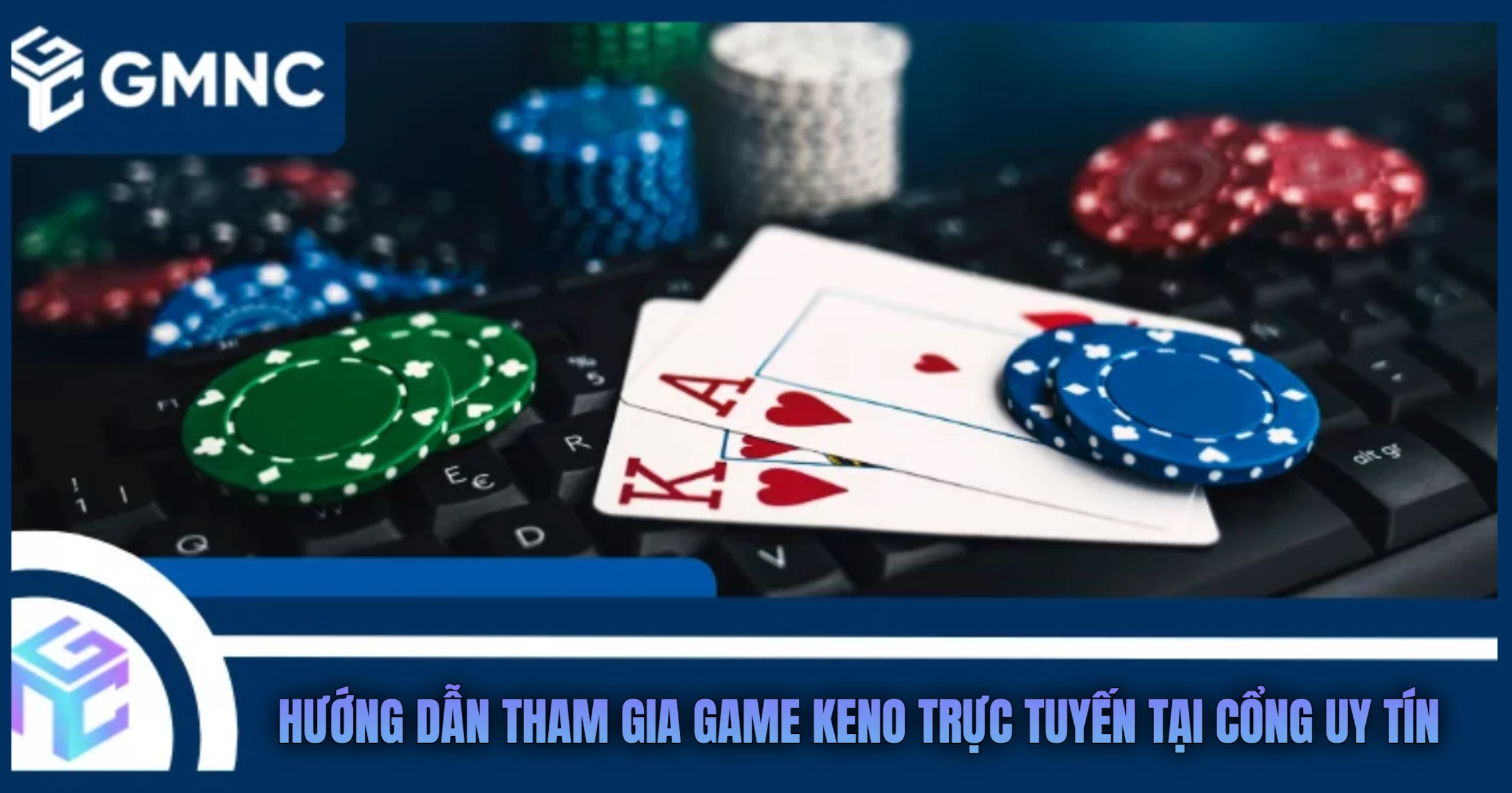 Hướng Dẫn Tham Gia Game Keno Trực Tuyến Tại Cổng Uy Tín