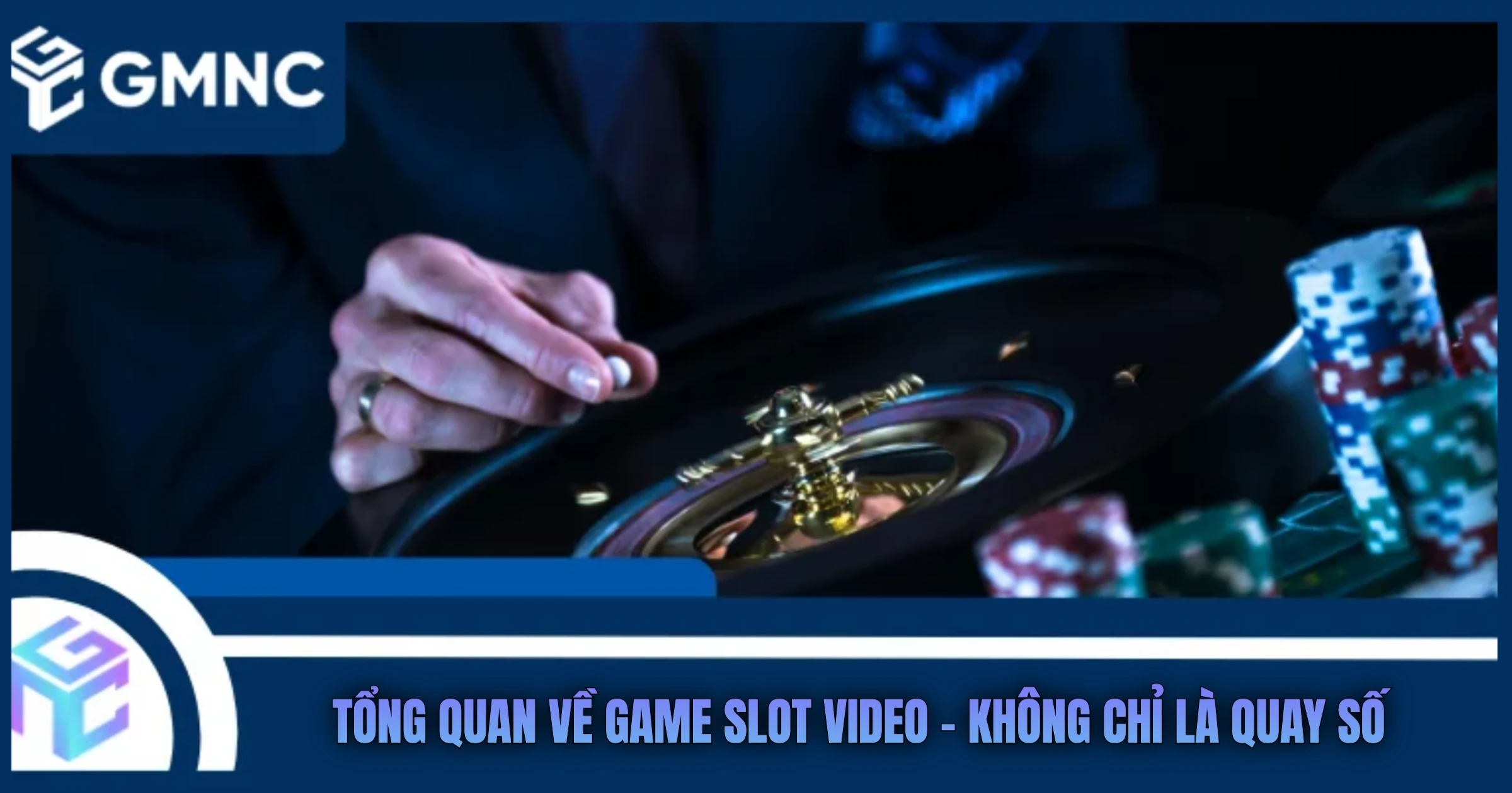 Tổng Quan Về Game Slot Video - Không Chỉ Là Quay Số